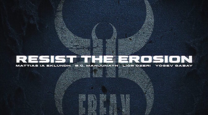 NEW DISC REVIEW + INTERVIEW 【MATTIAS “IA” EKLUNDH : RESIST THE EROSION】