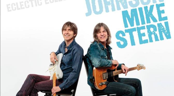 NEW DISC REVIEW + INTERVIEW 【ERIC JOHNSON & MIKE STERN : ECLECTIC】