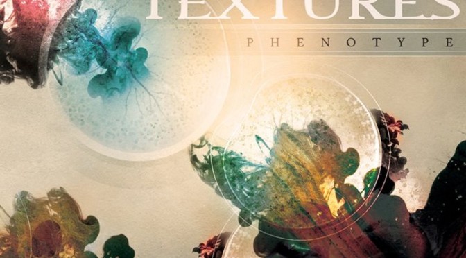 NEW DISC REVIEW + INTERVIEW 【TEXTURES : PHENOTYPE】