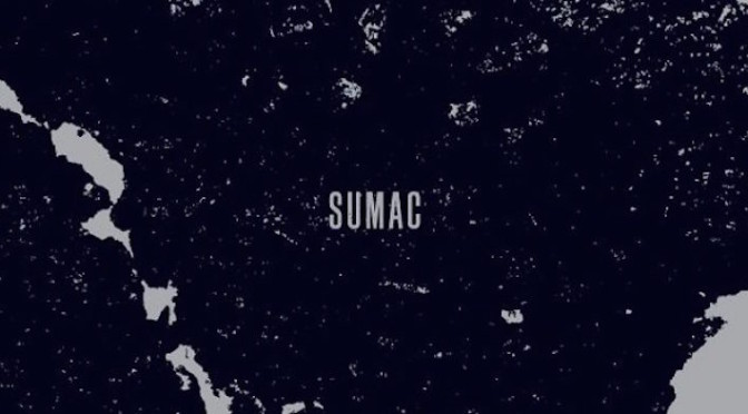NEW DISC REVIEW + INTERVIEW 【SUMAC : WHAT ONE BECOMES】