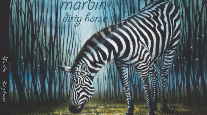 NEW DISC REVIEW + INTERVIEW 【MARBIN : DIRTY HORSE】