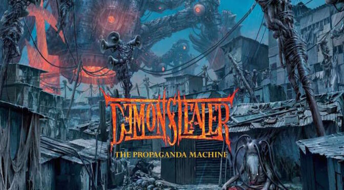 COVER STORY + NEW DISC REVIEW 【DEMONSTEALER : THE PROPAGANDA MACHINE】